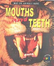 Cover of: Why Do Animals Have? Mouths & Teeth (Why Do Animals Have?) by Liz Miles