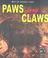 Cover of: Why Do Animals Have? Paws & Claws (Why Do Animals Have?)