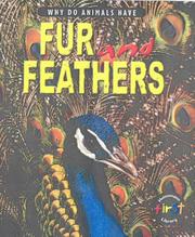 Cover of: Why Do Animals Have? Fur and Feathers (Why Do Animals Have?)