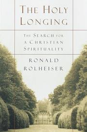 Cover of: The holy longing by Ronald Rolheiser