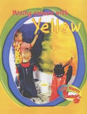 Cover of: Mixing Colours with Yellow (Little Nippers)