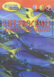 Cover of: Life Processes and Living Things (Heinemann Explore Science)