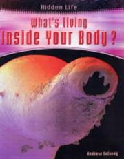 Cover of: What's Living Inside Your Body (Hidden Life)