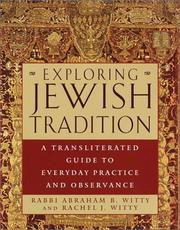 Exploring Jewish tradition by Abraham Witty, Rachelle Witty