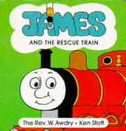 James and the rescue train by Reverend W. Awdry, Christopher Awdry, Ken Stott