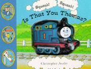 Cover of: Squeak! Squeak! Is That You Thomas?