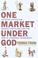 Cover of: One market under God