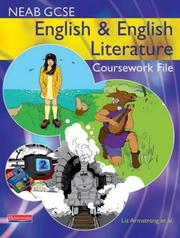 Cover of: NEAB GCSE English and English Literature Coursework File by Liz Armstrong