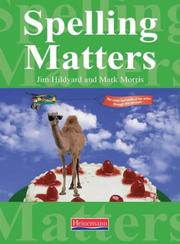 Cover of: Spelling Matters by Jim Hildyard, Morris, Mark, Jim Hilyard
