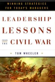 Cover of: Leadership lessons from the Civil War by Wheeler, Tom