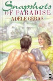 Cover of: Snapshots of Paradise by Adele Geras, Adele Geras