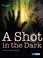 Cover of: A Shot in the Dark (High Impact)