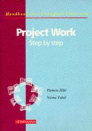 Cover of: Project Work (Handbooks for the English Classroom) by Ramon Ribé, Ramon Ribe, Nuria Vidal, Ramon Ribe, Nuria Vidal