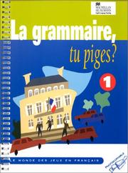 Cover of: La Grammaire, Tu Piges? (Heinemann Photocopiable Resource Books)