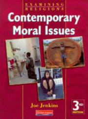 Cover of: Contemporary Moral Issues (Examining Religions) by Joe Jenkins