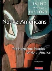 Cover of: Living Through History: Core Book - Native Americans: the Indigenous Peoples of North America (Living Through History)