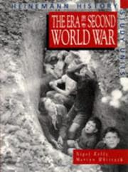 Cover of: The Era of the Second World War (Heinemann History Study Units) by Nigel Kelly, Martyn J. Whittock