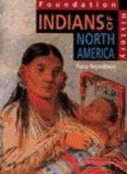 Cover of: Indians of North America (Foundation History)