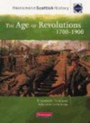 Cover of: Heinemann Scottish History: the Age of Revolutions 1700-1900 (Heinemann Scottish History)