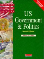 Cover of: US Government and Politics (Heinemann Introductory Politics) by Andy Williams