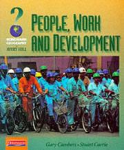 Cover of: People, Work and Development (Heinemann Geography for Avery Hill)