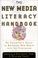 Cover of: The New Media Literacy Handbook