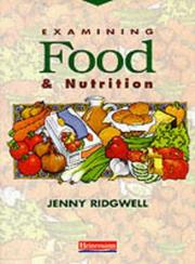Cover of: Examining Food and Nutrition by Jenny Ridgwell