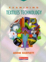 Examining Textiles Technology by Anne Barnett