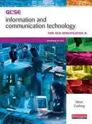 Cover of: GCSE Information and Communication Technology for OCR Specification B (GCSE Information & Communication Technology)