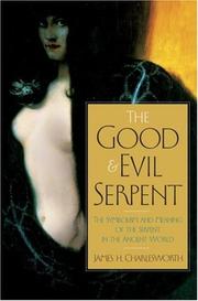 The good and evil serpent by James H. Charlesworth