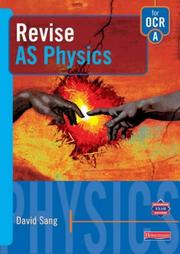 Cover of: Revise AS Physics for OCR A by David Sang