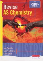 Cover of: Revise AS Chemistry for Salters (OCR) by Ann Daniels, Lesley Johnston, Chris Otter, Ann Daniels, Lesley Johnston, Chris Otter