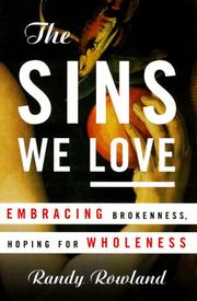 Cover of: Sins we love: embracing brokenness, hoping for wholeness