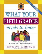 Cover of: What Your Fifth Grader Needs to Know, Revised Edition by E.D. Jr Hirsch, Core Knowledge Foundation