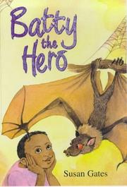 Cover of: Batty the Hero by Susan P. Gates
