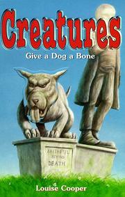 Cover of: Give a Dog a Bone (Creatures)