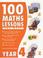 Cover of: 100 Maths Lessons for Year 4 (100 Maths Lessons & More)