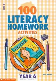 Cover of: 100 Literacy Homework Activities for Year 6 (100 Literacy Homework Activities) by Chris Webster
