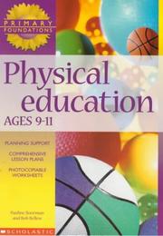 Cover of: Physical Education Ages 9-11 Years (Primary Foundations) by Pauline Boorman, Bob Bellew