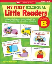 Cover of: My First Bilingual Little Readers: Level B: 25 Reproducible Mini-Books in English and Spanish That Give Kids a Great Start in Reading