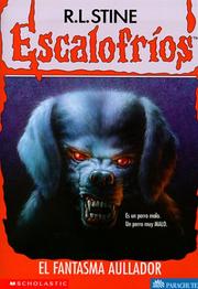 Cover of: El fantasma aullador (Escalofríos No. 32) by R. L. Stine