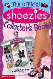 Cover of: Fashion At Your Fingertips And More: Fashion At Your Fingertips And More (Official Shoezies Collector's Book)