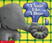 Cover of: Nose Like A Hose
