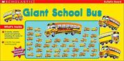 Cover of: Giant School Bus: Giant School Bus (Scholastic Bulletin Boards)