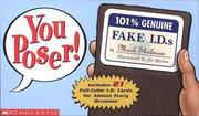 Cover of: You Poser! 100% Genuine Fake Ids
