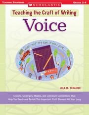 Cover of: Voice: Lessons, Strategies, Models, and Literature Connections That Help You Teach and Revisit This Important Craft Element All Year Long (Teaching the Craft of Writing)