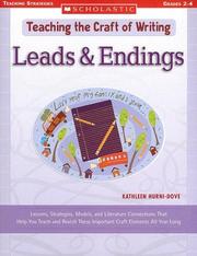 Cover of: Leads & Endings: Lessons, Strategies, Models, and Literature Connections That Help You Teach and Revisit These Important Craft Elements All Year Long (Teaching the Craft of Writing)