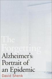 Cover of: The Forgetting: Alzheimer's: Portrait of an Epidemic