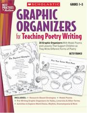 Cover of: Graphic Organizers for Teaching Poetry Writing: 20 Graphic Organizers With Model Poems and Lessons That Support Children as They Write Different Forms of Poetry