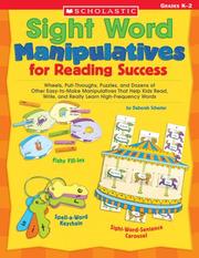 Cover of: Sight Word Manipulatives for Reading Success: Wheels, Pull-Throughs, Puzzles, and Dozens of Other Easy-to-Make Manipulatives That Help Kids Read, Write, ... High-Frequency Words (Teaching Resources)